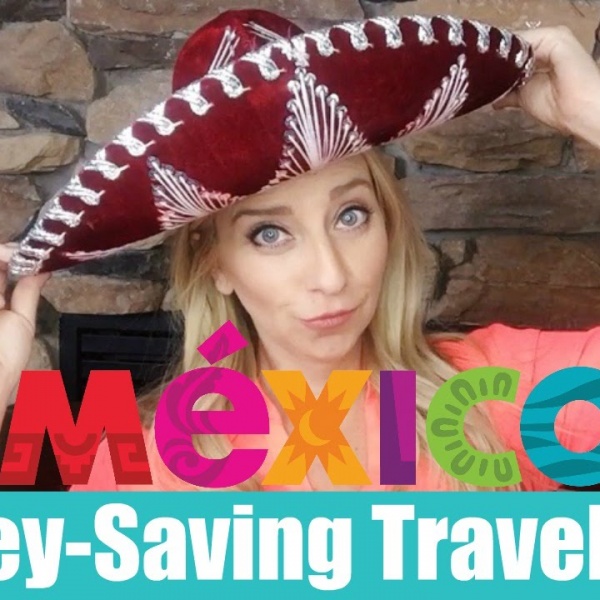Mexico Money Saving Tips!