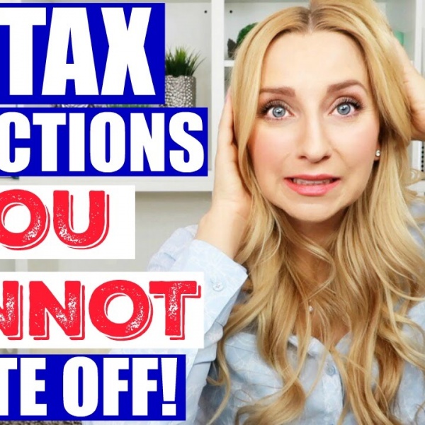 9 Tax Deductions YOU CANNOT Write off When Filing Your Taxes!